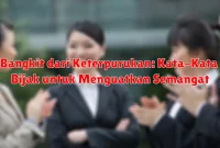 Bangkit dari Keterpurukan: Kata-Kata Bijak untuk Menguatkan Semangat Bangkit dari Keterpurukan: Kata-Kata Bijak untuk Menguatkan Semangat