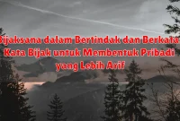 Bijaksana dalam Bertindak dan Berkata: Kata Bijak untuk Membentuk Pribadi yang Lebih Arif Bijaksana dalam Bertindak dan Berkata: Kata Bijak untuk Membentuk Pribadi yang Lebih Arif
