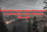 Hadapi Tantangan dengan Keberanian Baru: Kata Bijak untuk Mengatasi Rintangan Hadapi Tantangan dengan Keberanian Baru: Kata Bijak untuk Mengatasi Rintangan