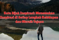 Kata Bijak Inspirasi: Menemukan Inspirasi di Setiap Langkah Kehidupan dan Meraih Tujuan Kata Bijak Inspirasi: Menemukan Inspirasi di Setiap Langkah Kehidupan dan Meraih Tujuan