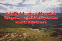 Kata Bijak Inspirasi: Mengubah Keraguan menjadi Aksi Nyata dan Meraih Kesuksesan Kata Bijak Inspirasi: Mengubah Keraguan menjadi Aksi Nyata dan Meraih Kesuksesan