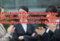 Kata Bijak tentang Keindahan dalam Setiap Momen Kehidupan: Menemukan Kebahagiaan dalam Hal-Hal Sederhana Kata Bijak tentang Keindahan dalam Setiap Momen Kehidupan: Menemukan Kebahagiaan dalam Hal-Hal Sederhana
