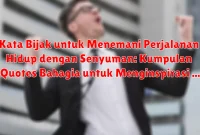Kata Bijak untuk Menemani Perjalanan Hidup dengan Senyuman: Kumpulan Quotes Bahagia untuk Menginspirasi