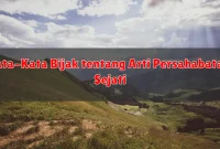 Kata-Kata Bijak tentang Arti Persahabatan Sejati Kata-Kata Bijak tentang Arti Persahabatan Sejati