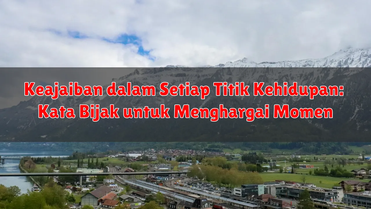 Keajaiban dalam Setiap Titik Kehidupan: Kata Bijak untuk Menghargai Momen Keajaiban dalam Setiap Titik Kehidupan: Kata Bijak untuk Menghargai Momen
