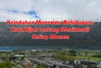 Keindahan Menerima Kehidupan: Kata Bijak tentang Menikmati Setiap Momen Keindahan Menerima Kehidupan: Kata Bijak tentang Menikmati Setiap Momen