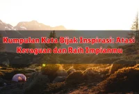 Kumpulan Kata Bijak Inspirasi: Atasi Keraguan dan Raih Impianmu