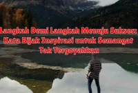 Langkah Demi Langkah Menuju Sukses: Kata Bijak Inspirasi untuk Semangat Tak Tergoyahkan Langkah Demi Langkah Menuju Sukses: Kata Bijak Inspirasi untuk Semangat Tak Tergoyahkan