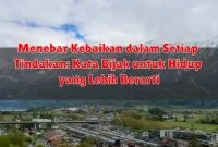 Menebar Kebaikan dalam Setiap Tindakan: Kata Bijak untuk Hidup yang Lebih Berarti Menebar Kebaikan dalam Setiap Tindakan: Kata Bijak untuk Hidup yang Lebih Berarti