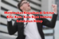 Menemukan Keajaiban di Sekitar Kita: Kata-Kata Bijak tentang Keindahan Hidup Menemukan Keajaiban di Sekitar Kita: Kata-Kata Bijak tentang Keindahan Hidup