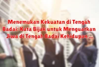 Menemukan Kekuatan di Tengah Badai: Kata Bijak untuk Menguatkan Jiwa di Tengah Badai Kehidupan Menemukan Kekuatan di Tengah Badai: Kata Bijak untuk Menguatkan Jiwa di Tengah Badai Kehidupan