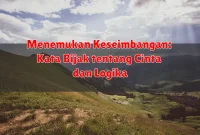 Menemukan Keseimbangan: Kata Bijak tentang Cinta dan Logika Menemukan Keseimbangan: Kata Bijak tentang Cinta dan Logika