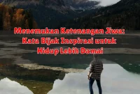 Menemukan Ketenangan Jiwa: Kata Bijak Inspirasi untuk Hidup Lebih Damai Menemukan Ketenangan Jiwa: Kata Bijak Inspirasi untuk Hidup Lebih Damai