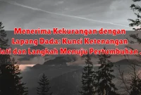 Menerima Kekurangan dengan Lapang Dada: Kunci Ketenangan Hati dan Langkah Menuju Pertumbuhan Diri Menerima Kekurangan dengan Lapang Dada: Kunci Ketenangan Hati dan Langkah Menuju Pertumbuhan Diri