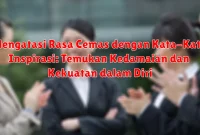 Mengatasi Rasa Cemas dengan Kata-Kata Inspirasi: Temukan Kedamaian dan Kekuatan dalam Diri Mengatasi Rasa Cemas dengan Kata-Kata Inspirasi: Temukan Kedamaian dan Kekuatan dalam Diri