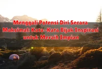 Menggali Potensi Diri Secara Maksimal: Kata-Kata Bijak Inspirasi untuk Meraih Impian Menggali Potensi Diri Secara Maksimal: Kata-Kata Bijak Inspirasi untuk Meraih Impian