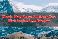 Menuju Masa Depan Gemilang: Kata Bijak Inspirasi dan Harapan Menuju Masa Depan Gemilang: Kata Bijak Inspirasi dan Harapan