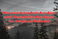 Merayakan Setiap Detik: Kata Bijak untuk Menumbuhkan Rasa Syukur dan Menghargai Kehidupan Merayakan Setiap Detik: Kata Bijak untuk Menumbuhkan Rasa Syukur dan Menghargai Kehidupan