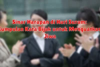 Sinar Harapan di Hari Suram: Kumpulan Kata Bijak untuk Menguatkan Jiwa Sinar Harapan di Hari Suram: Kumpulan Kata Bijak untuk Menguatkan Jiwa