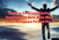 Temukan Inspirasi di Setiap Keterbatasan: Kata-Kata Bijak untuk Menggapai Potensi Diri Temukan Inspirasi di Setiap Keterbatasan: Kata-Kata Bijak untuk Menggapai Potensi Diri