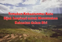 Temukan Kekuatanmu: Kata Bijak Inspirasi untuk Menemukan Kekuatan dalam Diri Temukan Kekuatanmu: Kata Bijak Inspirasi untuk Menemukan Kekuatan dalam Diri