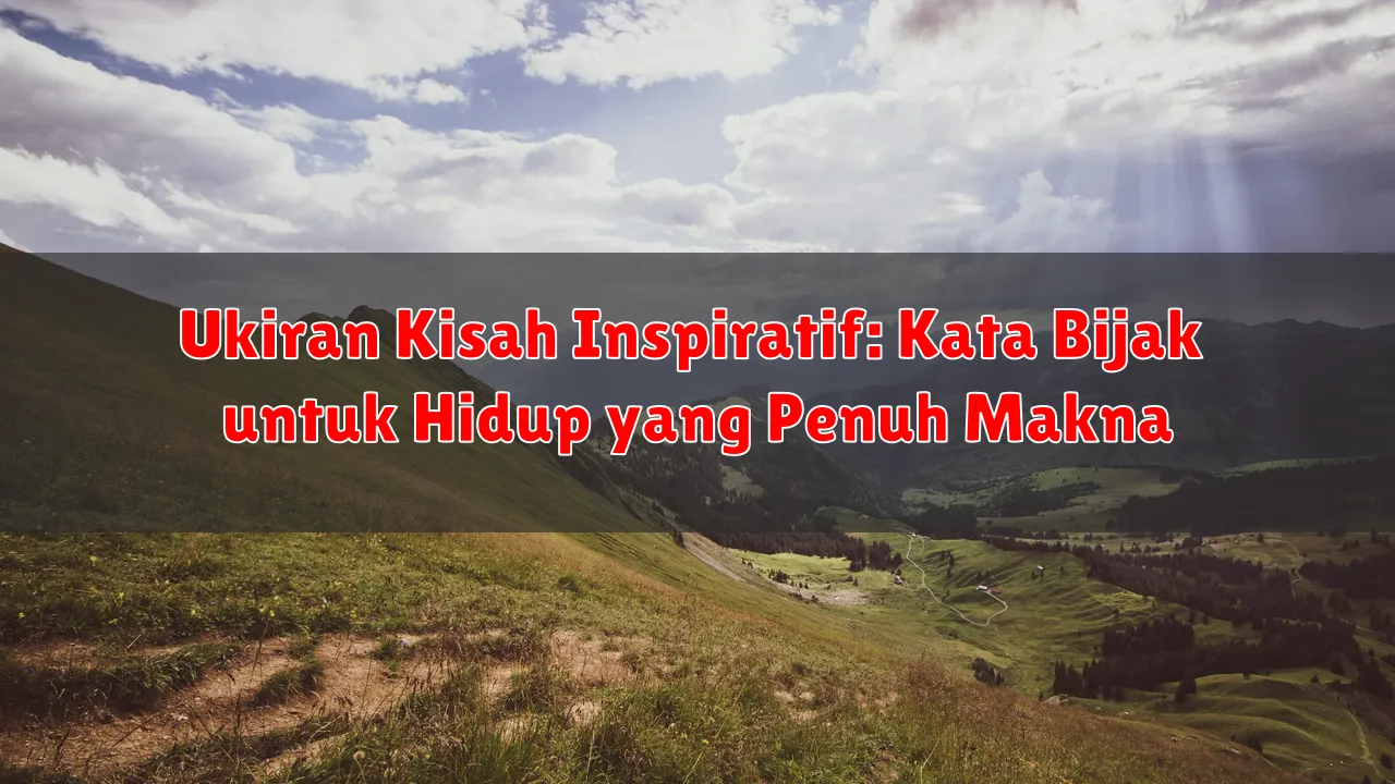 Ukiran Kisah Inspiratif: Kata Bijak untuk Hidup yang Penuh Makna Ukiran Kisah Inspiratif: Kata Bijak untuk Hidup yang Penuh Makna