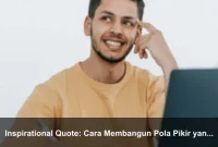 Inspirational Quote: Cara Membangun Pola Pikir yang Lebih Kuat Setiap Hari