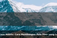 Success Habits: Cara Membangun Pola Pikir yang Lebih Kuat Setiap Hari