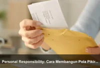 Personal Responsibility: Cara Membangun Pola Pikir yang Lebih Kuat Setiap Hari